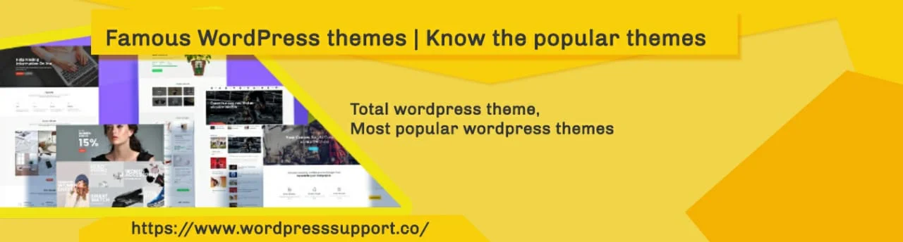 Famous WordPress Themes | Know The Most Popular WordPress Themes