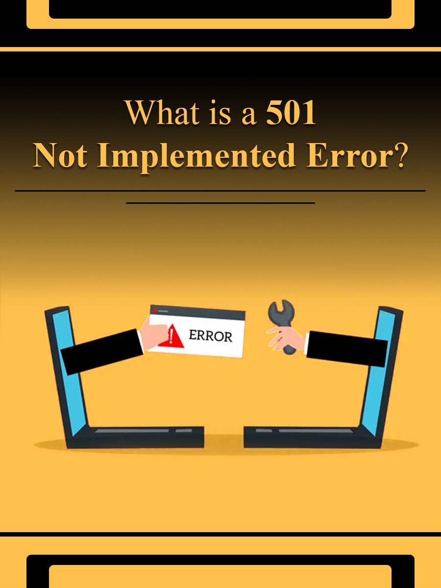 What Is A 501 Not Implemented Error (1)