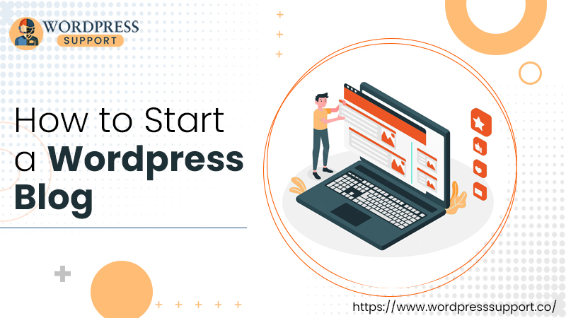 How To Start A WordPress Blog In A Few Steps?